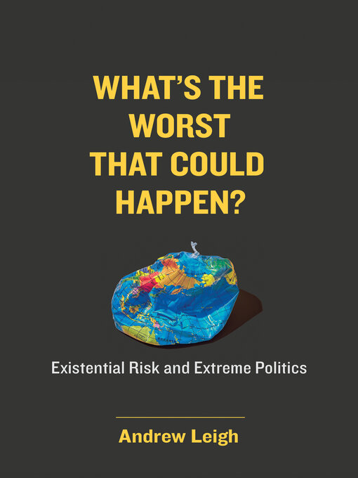 Title details for What's the Worst That Could Happen? by Andrew Leigh - Available